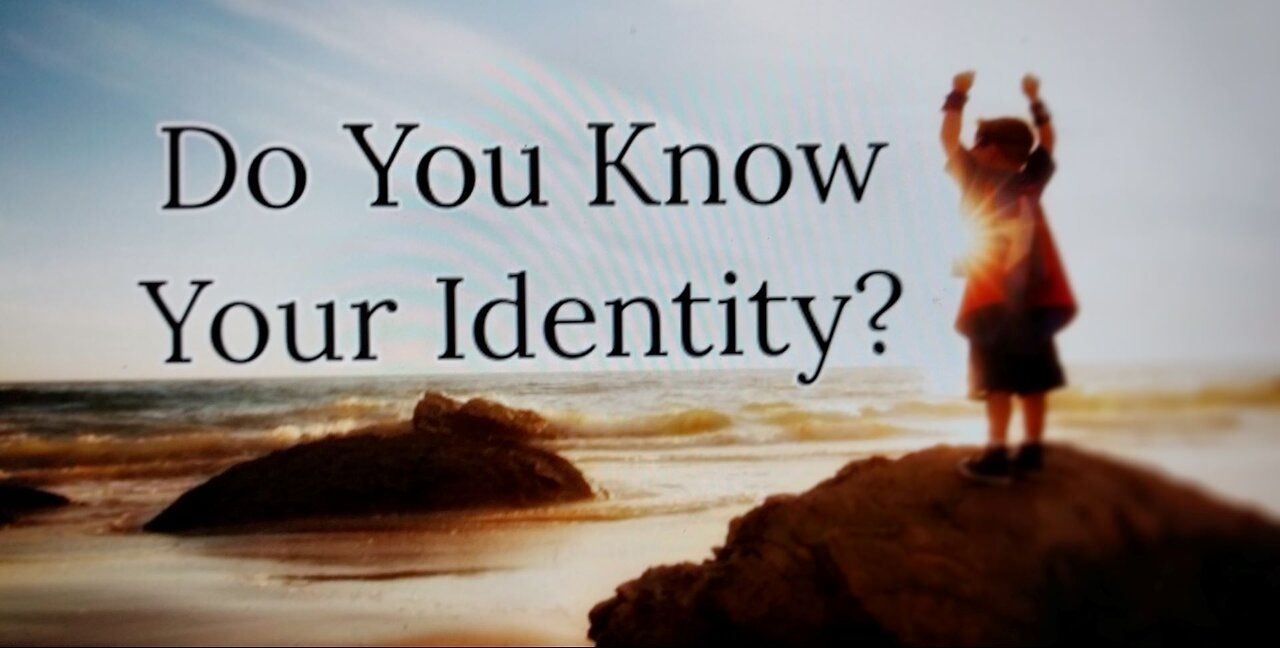 Do You Know Your Identity? 07.24.2022
