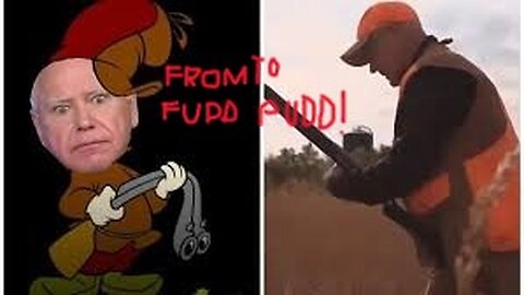 Timpon Walz: From Fudd 2 PUDD!