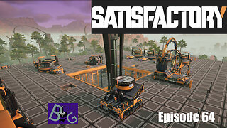 Satisfactory 1.0 Playthrough Episode 64 (pt 1)