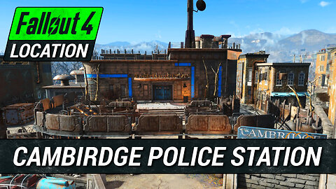 Guide To The Cambridge Police Station in Fallout 4