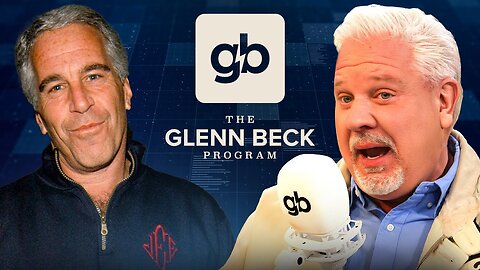 Glenn Beck: Which Celebrities Might Be on the Epstein List? - 2/24/25