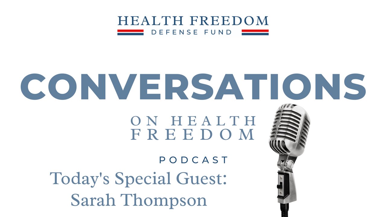 Conversations on Health Freedom with Sarah Thompson