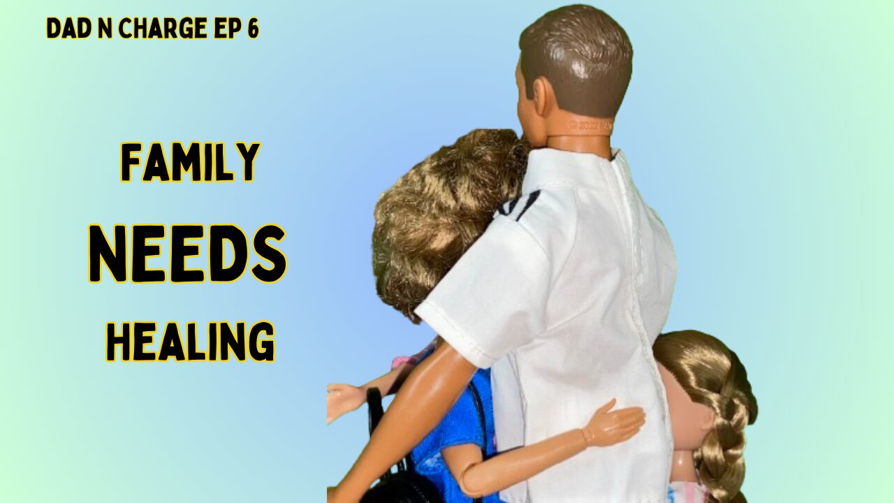 Family Healing | Dad N Charge ep 6