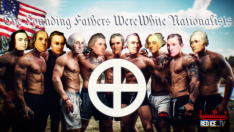 The Founding Fathers Were White Nationalists