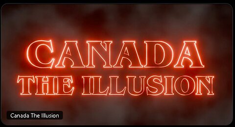 Canada The Illusion