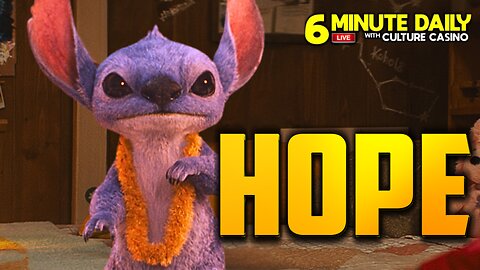 With Lilo & Stich Disney Has HOPE! - 6 Minute Daily - March 13