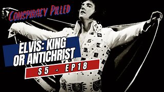 Elvis: King or Antichrist? (S5 - Ep18)