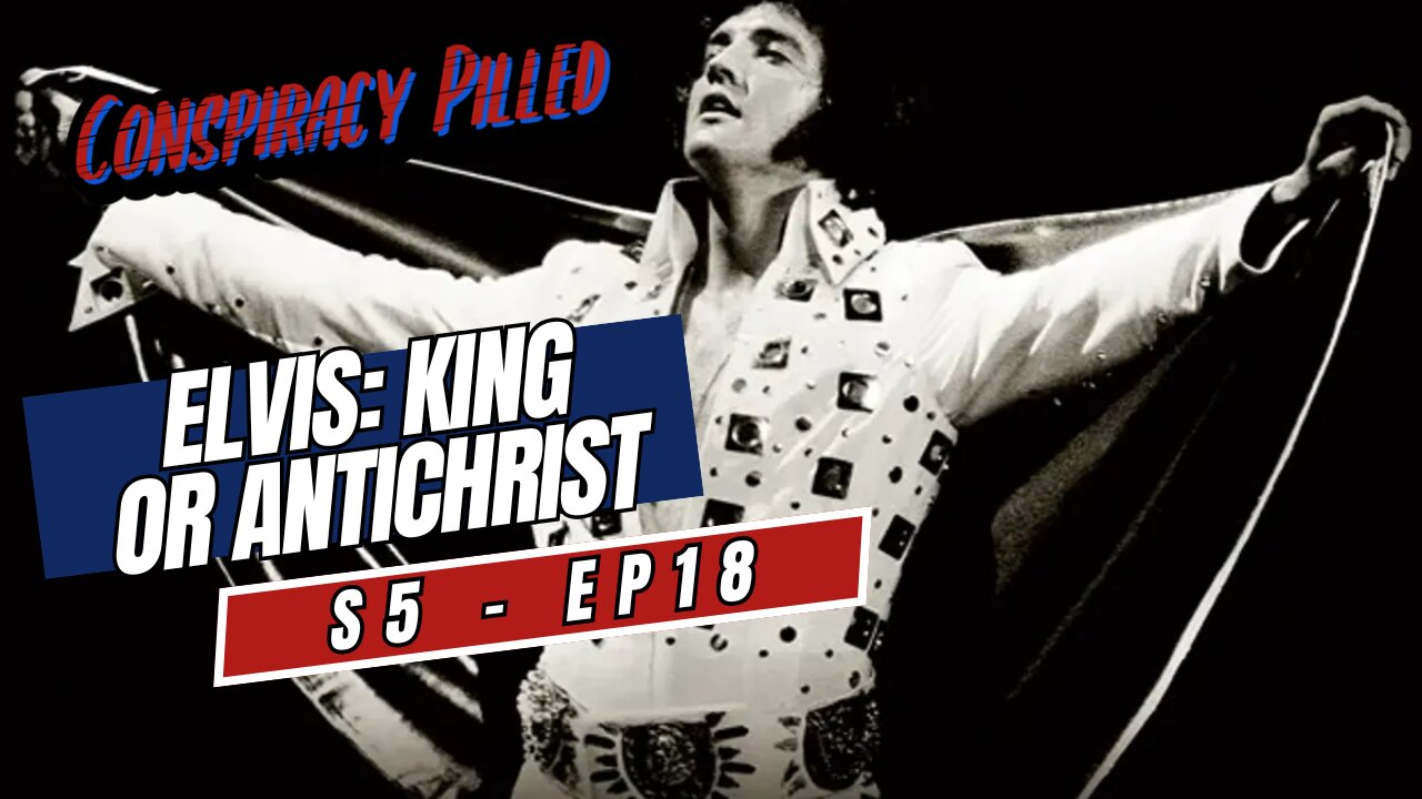 Elvis: King or Antichrist? (S5 - Ep18)