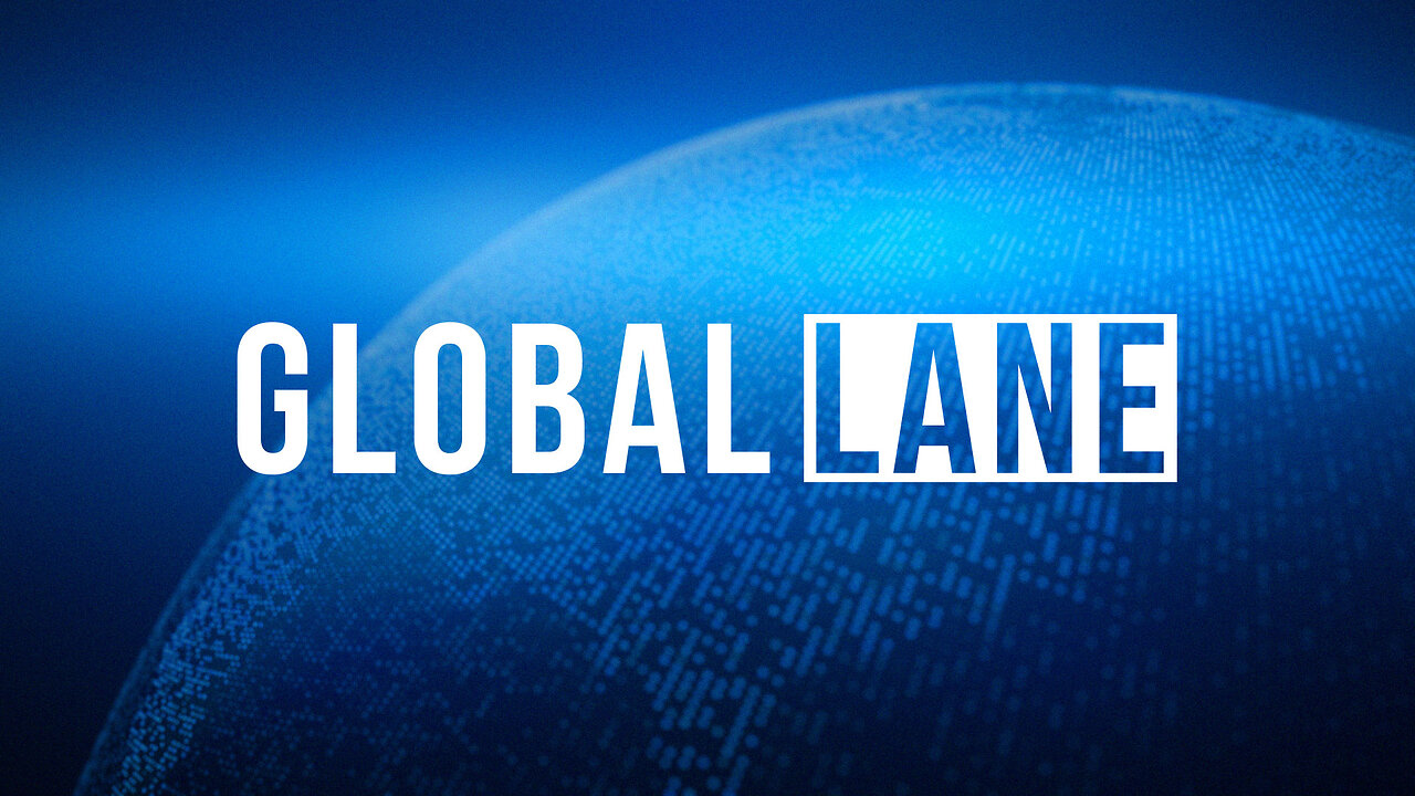 The Global Lane - February 20, 2025