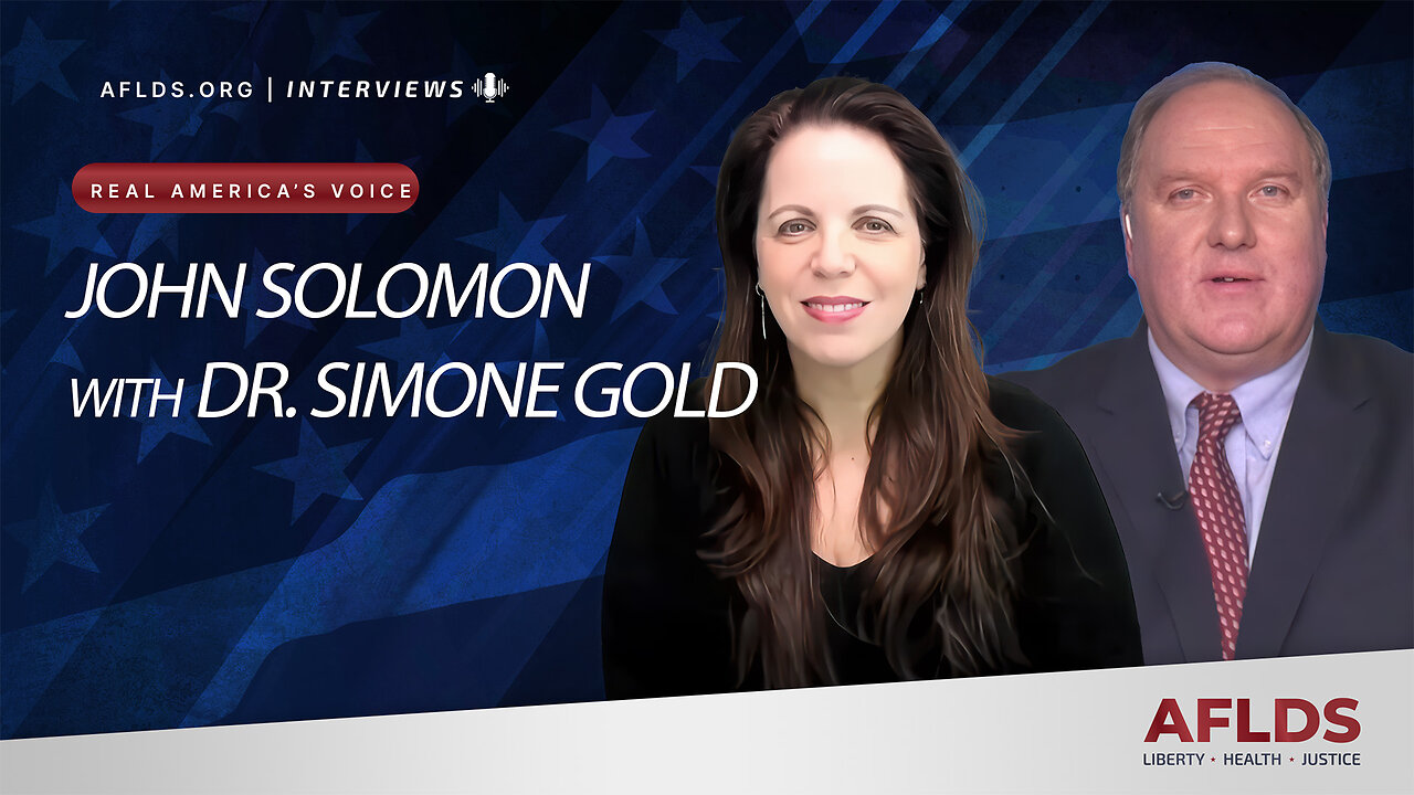 Real America's Voice - John Solomon with Dr. Simone Gold