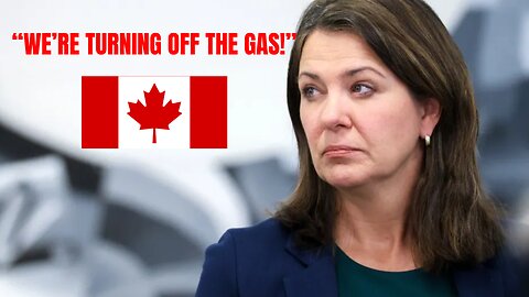 Canada Shuts off Gas!!