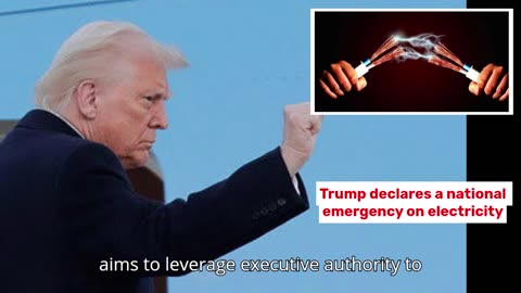 Trump declares a national emergency on electricity