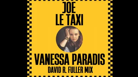 Vanessa Paradis - Joe Le Taxi (David R. Fuller Mix)