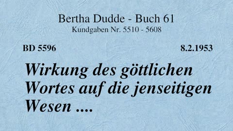 BD 5596 - WIRKUNG DES GÖTTLICHEN WORTES AUF DIE JENSEITIGEN WESEN ....