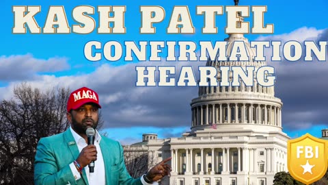 Kash Patel Confirmation Hearing - FBI