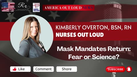 Mask Mandates Return: Fear or Science?