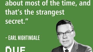 Multi-Millionaire Earl Nightingale ~ Life Changing Secret of THOUGHTs to SUCCEED at ANYTHING in LIFE