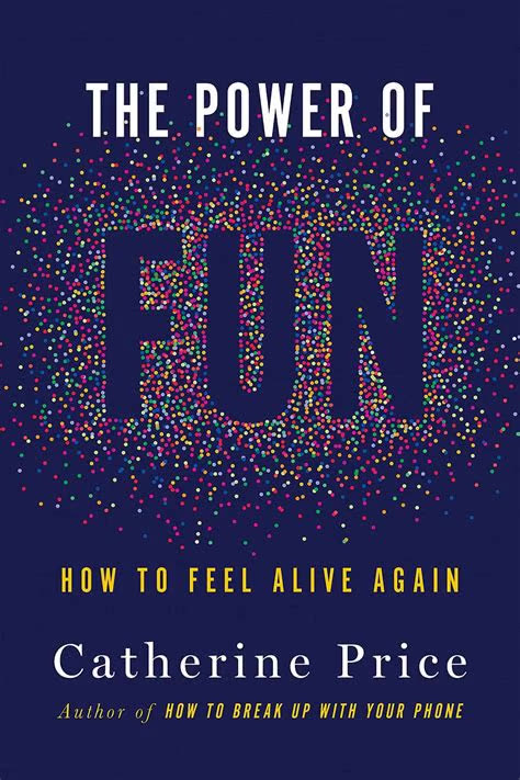 The Power of Fun - How to Feel Alive Again by Catherine Price | Summary