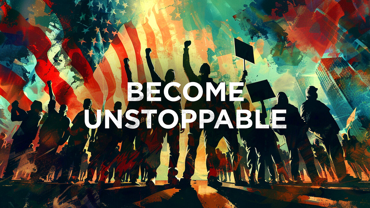 UNSTOPPABLE