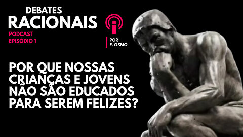 Por que nossas crianças e jovens não são educados para serem felizes?