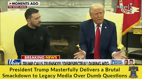 President Trump Masterfully Delivers a Brutal Smackdown to Legacy Media Over Dumb Questions