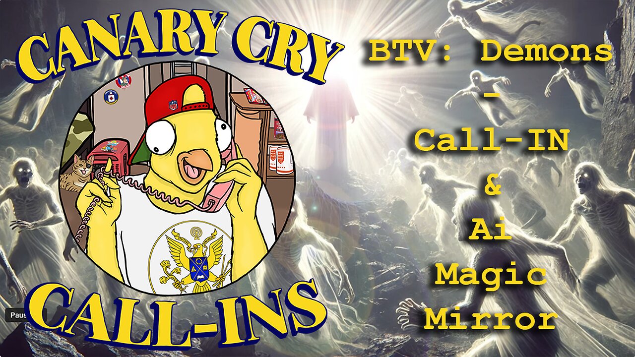 Canary Cry Clubhouse - "Beyond the Verse: Demons" - Call-Ins with Basil - Ai Magic Mirror