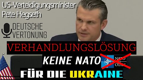 US-Verteidigungsminister Hegseth: USA halten eine NATO-Mitgliedschaft der Ukraine für unrealistisch.