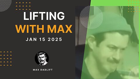 Lifting with Max 1.15.25