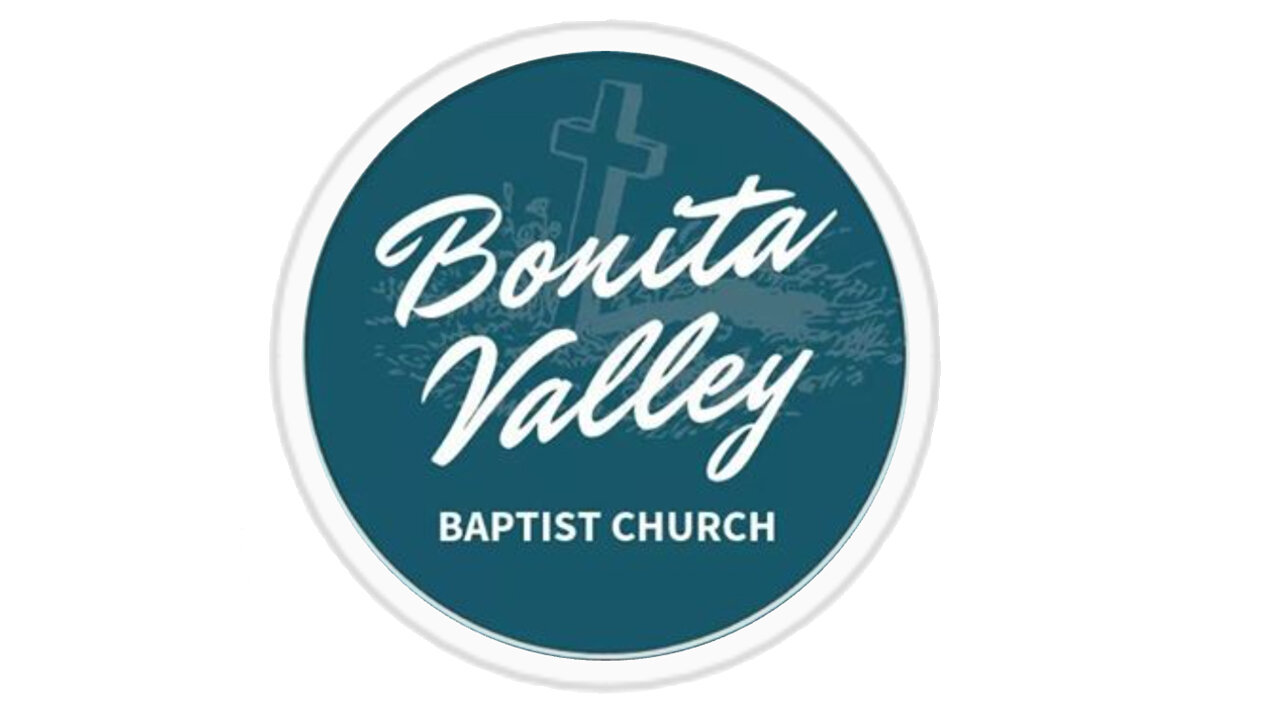 Bonita Valley Baptist Church 1-5-2025