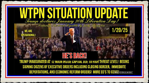 WTPN SIT UP President Trump inaugurated, border closing, deportations, threats cont.