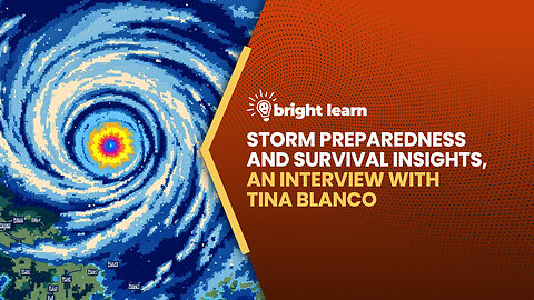 BrightLearn - Storm Preparedness and Survival Insights, an interview with Steve Slepcevic...