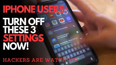 Hackers Are Watching! Change These iPhone Settings Today!