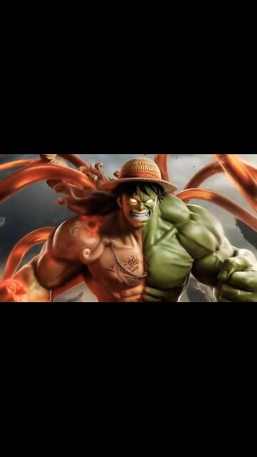 Luffy X Hulk Fusion