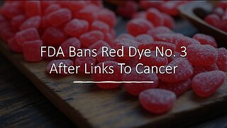 FDA Bans Red Dye No.3