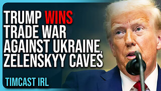 "Trump WINS Trade War Against Ukraine, Zelenskyy CAVES, Expected To AGREE To Mineral Deal"