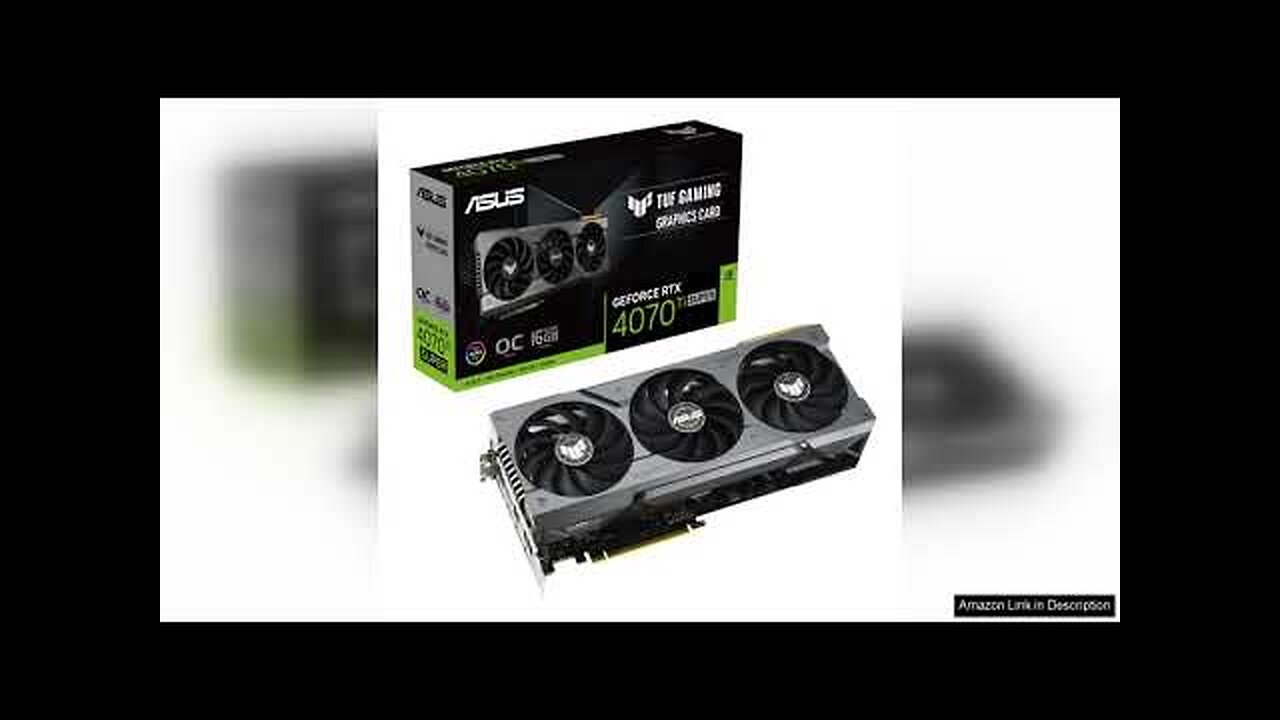 ASUS TUF Gaming NVIDIA GeForce RTX™ 4070 Ti Super OC Edition Gaming Review