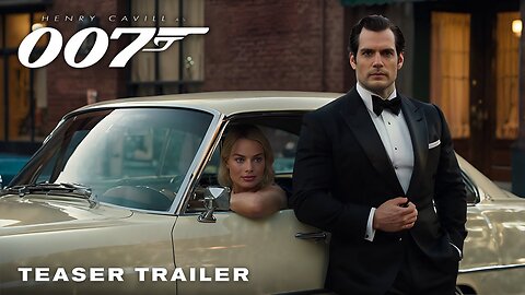 Bond 26 – Teaser Trailer | Henry Cavill, Margot Robbie