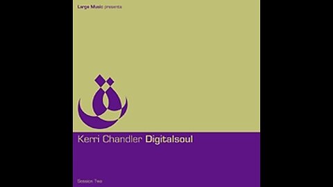 Kerri Chandler: Digitalsoul (Session Two) [2000]