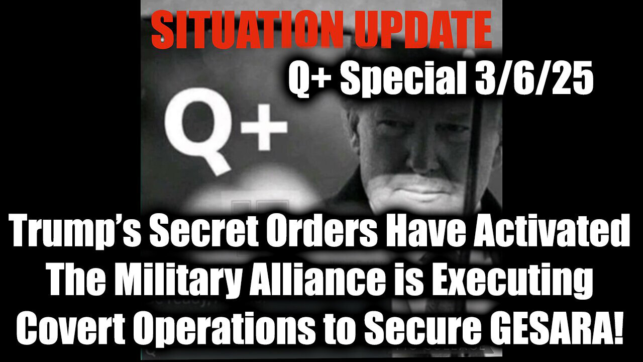 Situation Update 3/6/25 - Trump's Secret Orders Have Activated, NESARA? Trump does Everything