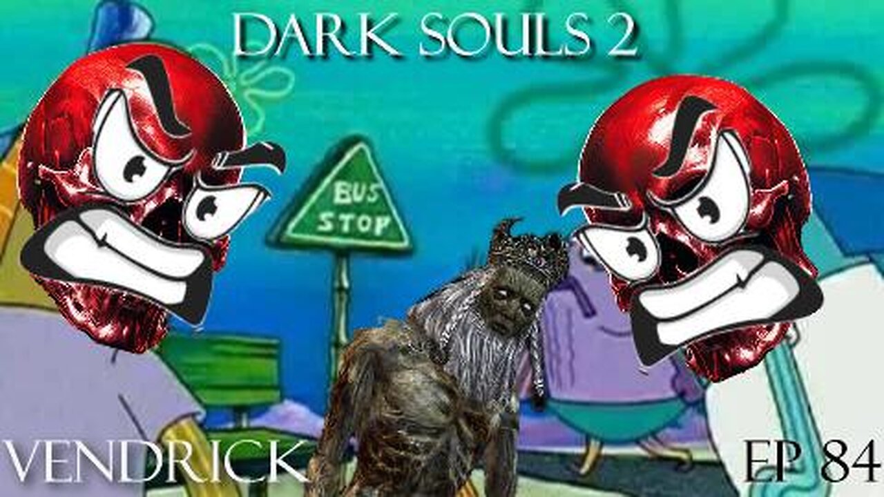 Dark Souls 2 Ep 84: Vendrick