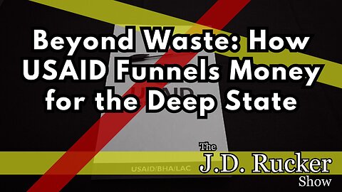 Beyond Waste: How USAID Funnels Money for the Deep State