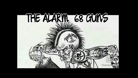 THE ALARM. 68 GUNS