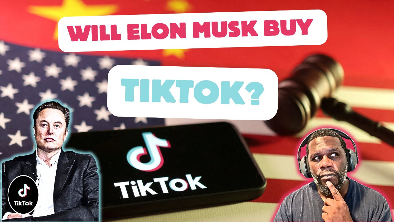 Will Elon Musk Buy TikTok?