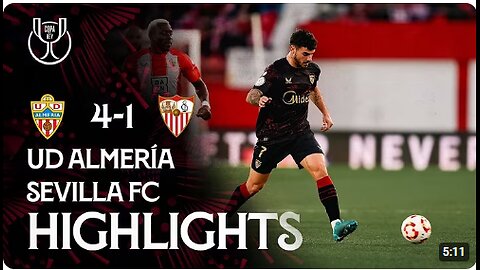 "Unbelievable Victory: UD Almería 4-1 Sevilla FC | Copa del Rey Highlights!"