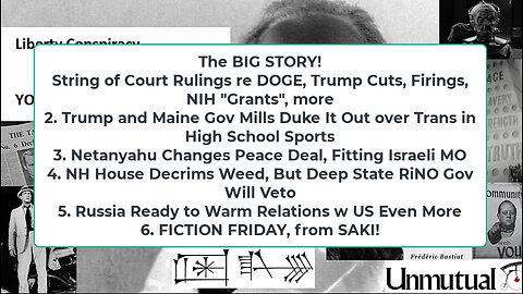 Liberty Conspiracy LIVE 2-21-25 Courts On DOGE Cuts, Trump v Maine Gov, Israeli M.O., FICTION!