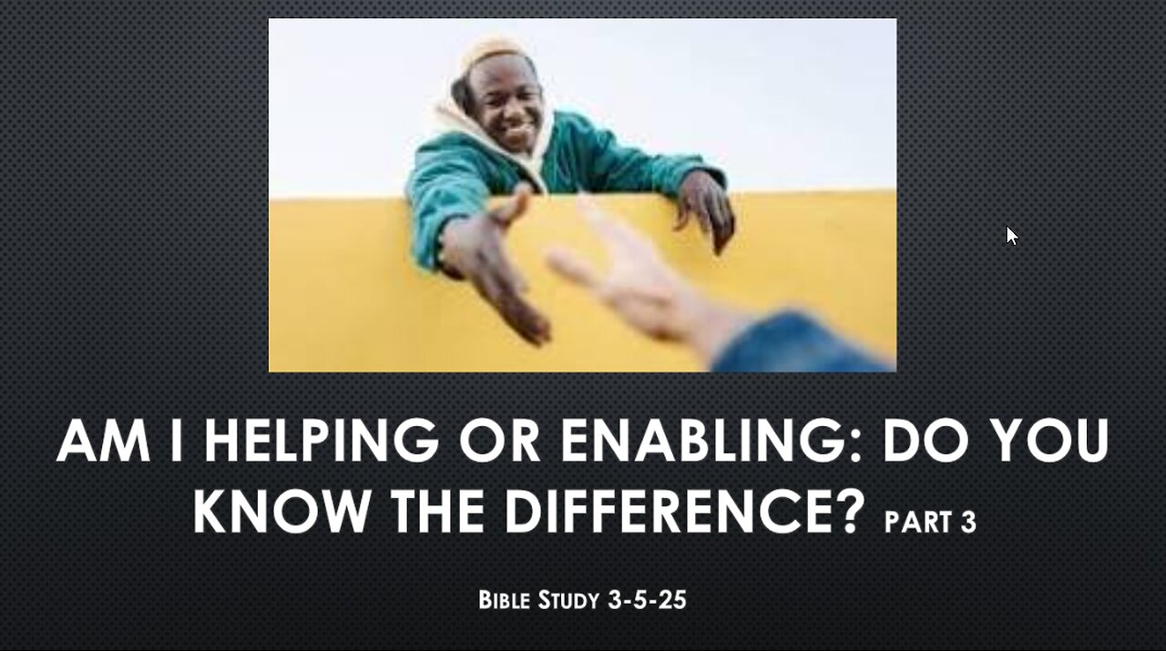 Am I Helping or Enabling- Do You Know the Difference part 3.
