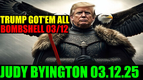 Judy Byington 03/13/2025 🔥 Trump RIP Deep State, Military Tribunals Begin, BENJAMIN FULFORD