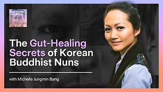 The Gut-Healing Secrets of Korean Buddhist Nuns