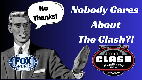 Nobody Cares About the NASCAR Clash!