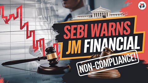 "SEBI Warns JM Financial for Regulatory Non-Compliance in Finance Sector 📉"